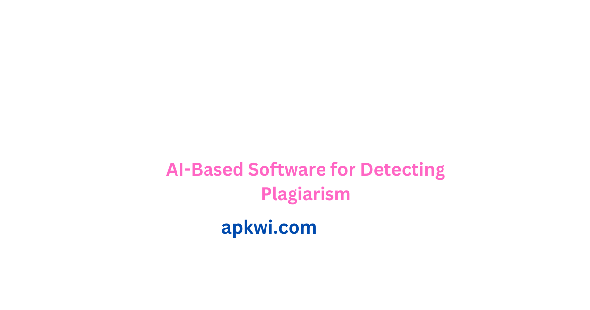 ai-based-software-for-detecting-plagiarism